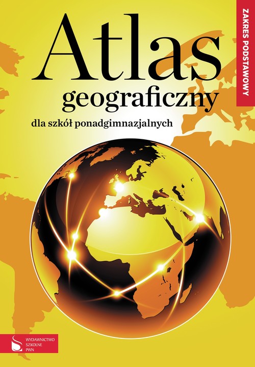 Geografia. Atlas geograficzny. Zakres podstawowy. Klasa 1-3. Atlas - szkoła ponadgimnazjalna