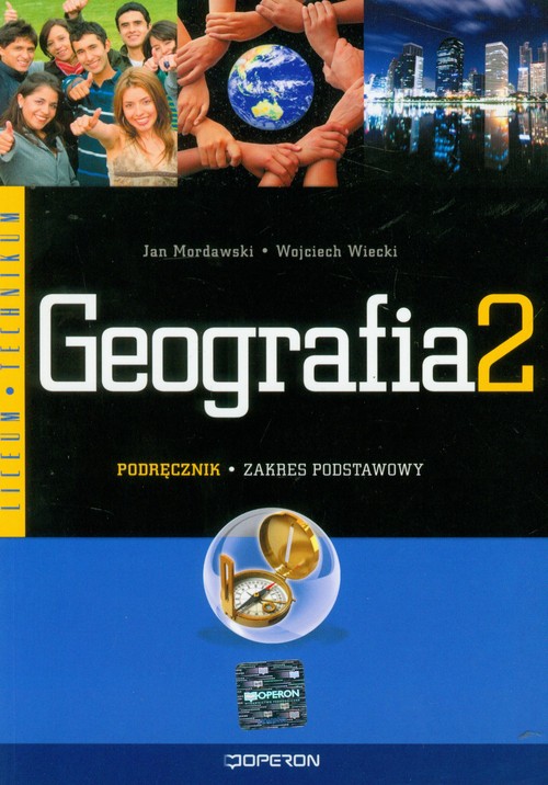 Geografia. Geografia 2. Zakres podstawowy. Klasa 2. Podręcznik - szkoła ponadgimnazjalna