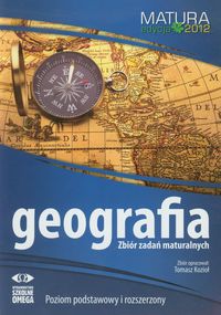 Geografia Matura 2012 Zbiór zadań maturalnych