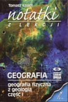 GEOGRAFIA NOTATKI Z LEKCJI CZĘŚĆ 1 GEOGRAFIA FIZYCZNA Z GEOLOGIĄ