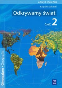 Geografia, Odkrywamy świat - ćwiczenia, część 2, gimnazjum