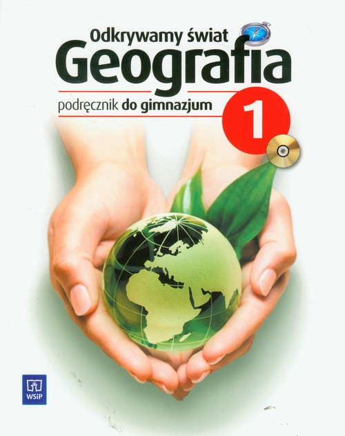 Geografia. Odkrywamy świat. Klasa 1. Podręcznik (+CD) - gimnazjum