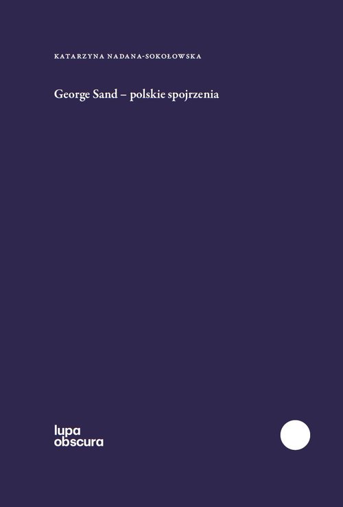 George Sand polskie spojrzenia