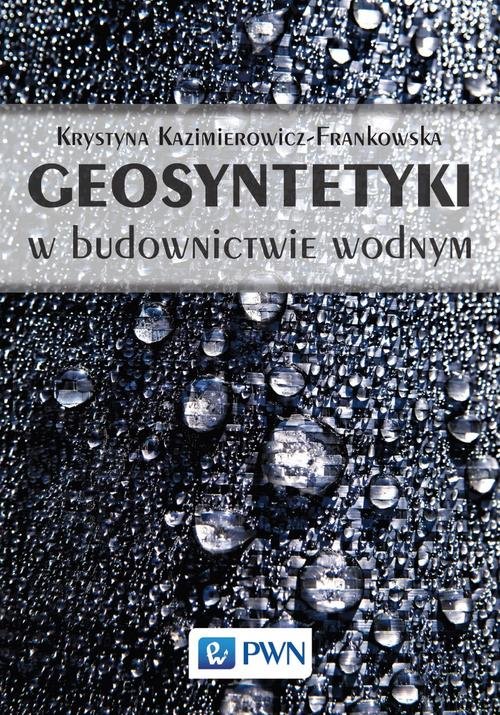 Geosyntetyki w budownictwie wodnym