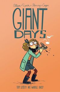 Giant Days Tom 6 Nie wariuj Daisy