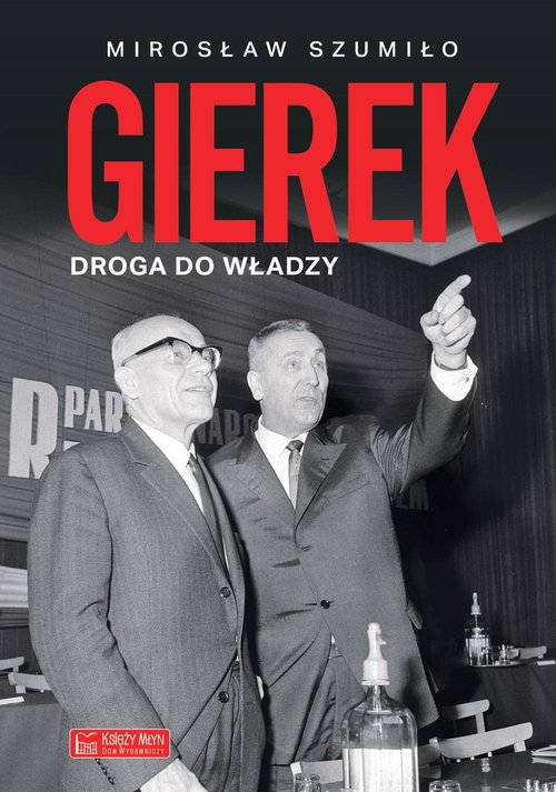 Gierek Droga do władzy