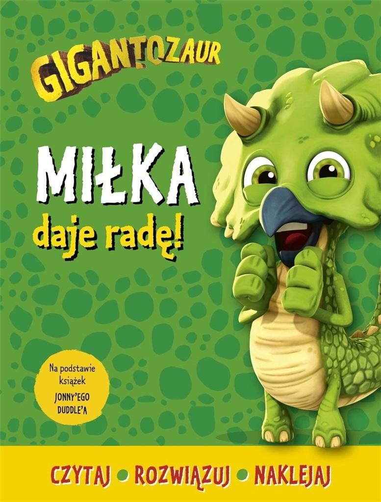 Gigantozaur Miłka daje radę!