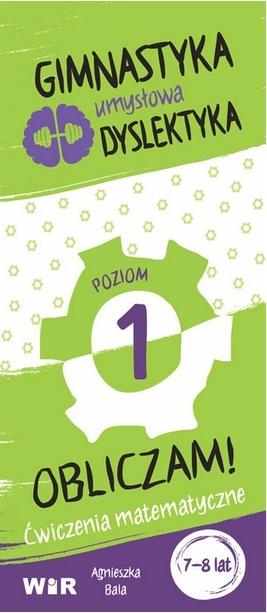 Gimnastyka umysłowa dyslektyka Poziom 1 Obliczam!