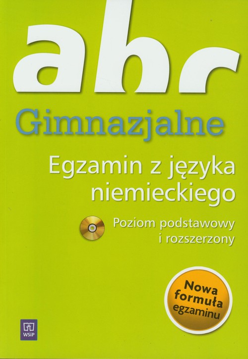 Język niemiecki. Gimnazjalne Abc. Egzamin z języka niemieckiego, klasa 3, gimnazjum (+CD)