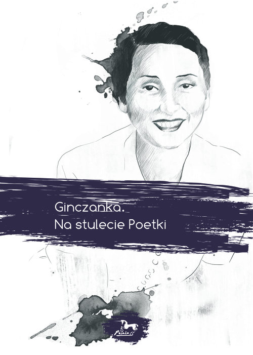 Ginczanka Na stulecie Poetki