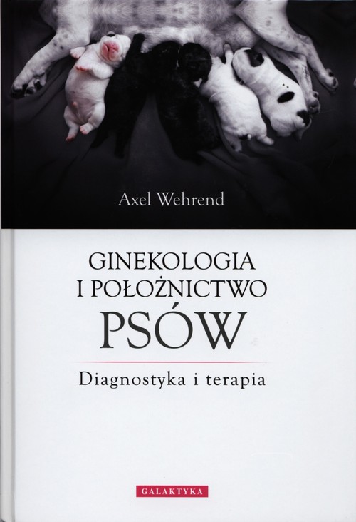 Ginekologia i położnictwo dla psów. Diagnostyka i terapia