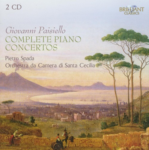 Giovanni Paisiello: Complete Piano Concertos