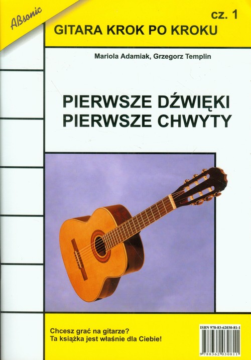 Gitara krok po kroku Część 1 Pierwsze dźwięki pierwsze chwyty