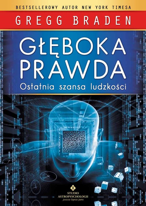 Głęboka prawda. Ostatnia szansa ludzkości