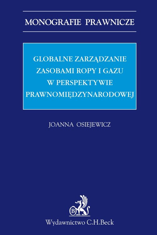 Globalne zarządzanie zasobami ropy i gazu w perspektywie prawnomiędzynarodowej