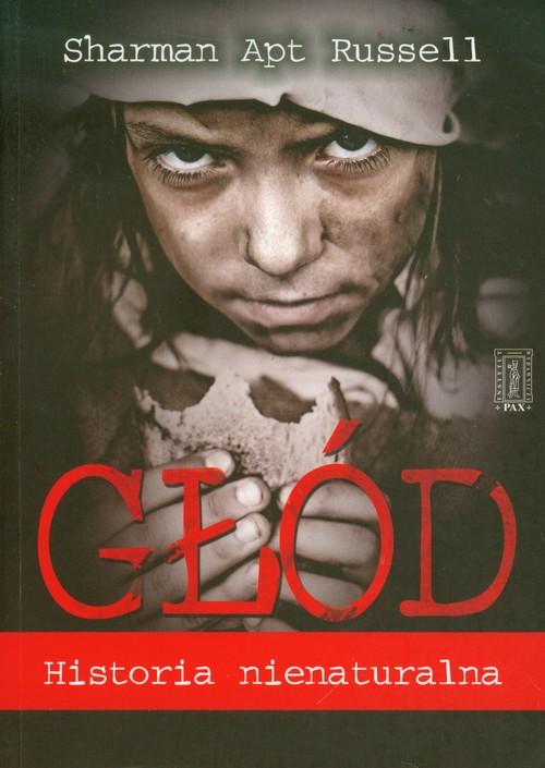 Głód. Historia nienaturalna