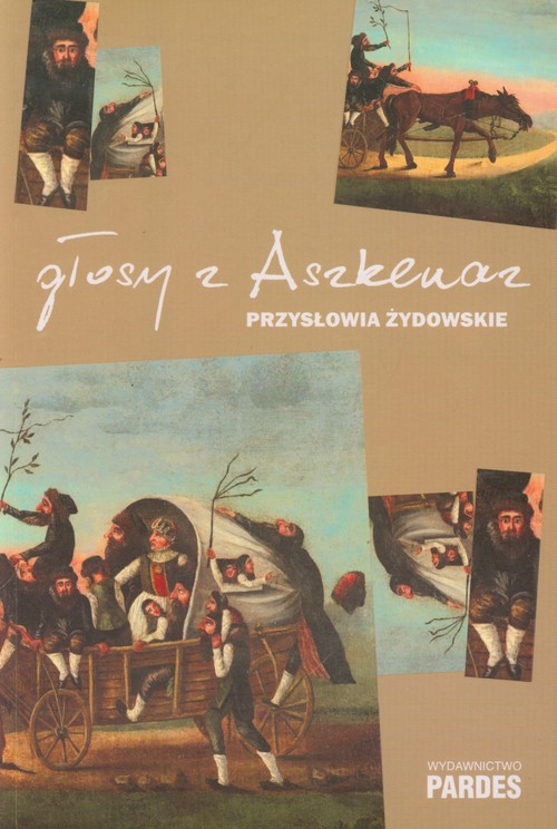 Głosy z Aszkenaz, Przysłowia żydowskie