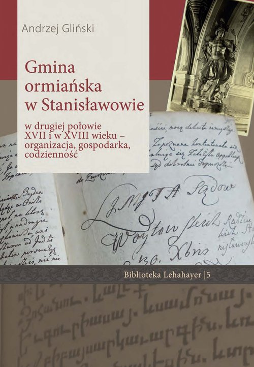 Gmina ormiańska w Stanisławowie w drugiej połowie XVII i w XVIII wieku
