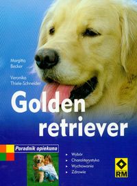 Golden Retriver Poradnik opiekuna