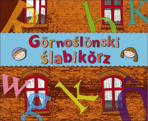 Gornoślonski ślabikorz Śląski elementarz