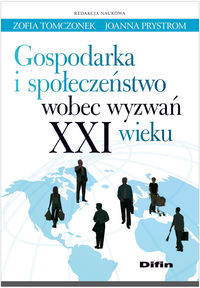 Gospodarka i społeczeństwo wobec wyzwań XXI wieku