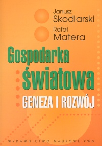 Gospodarka światowa Geneza i rozwój