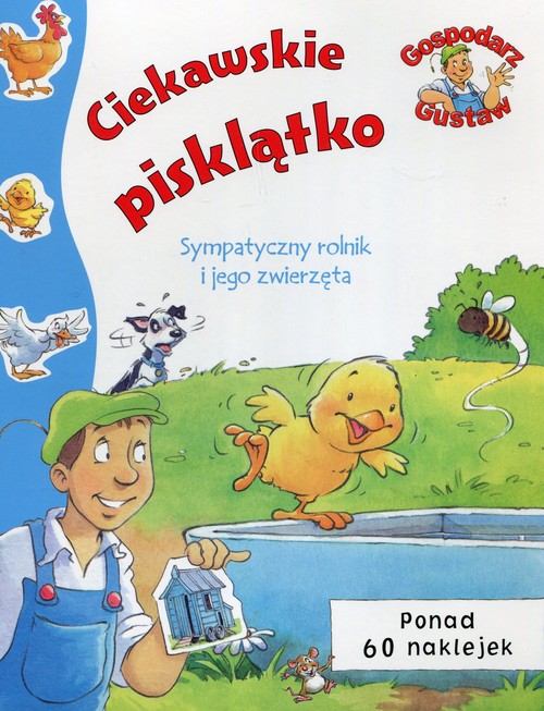 Gospodarz Gustaw Ciekawskie pisklątko
