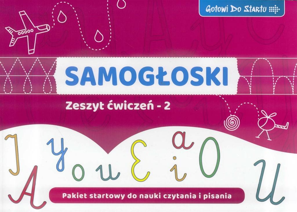 Gotowi do startu Samogłoski Zeszyt ćwiczeń 2