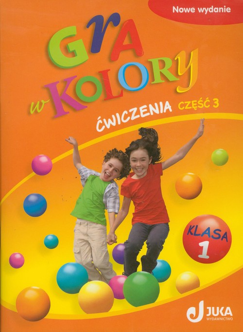 Gra w kolory, Świat ucznia - ćwiczenia, część 3, klasa 1, szkoła podstawowa