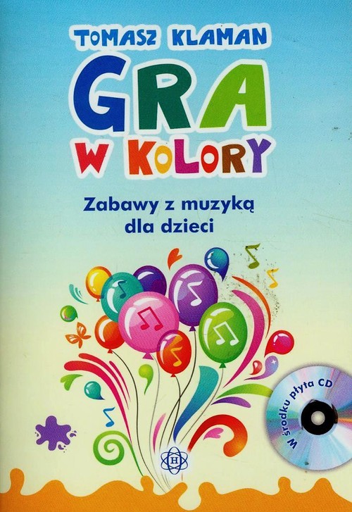 Gra w kolory. Zabawy z muzyką dla dzieci +CD