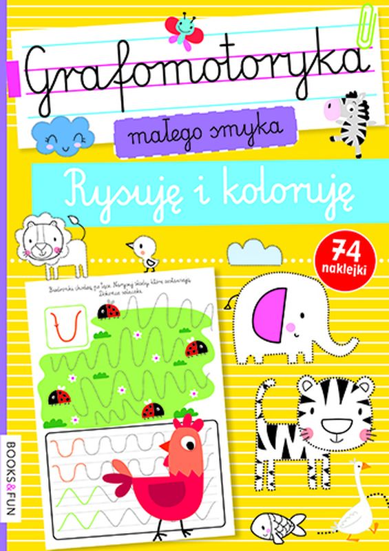 Grafomotoryka małego smyka Rysuję i koloruję z naklejkami