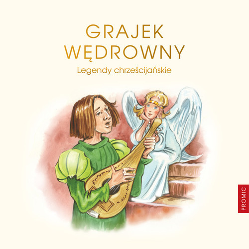 Grajek wędrowny. Legendy chrześcijańskie II
