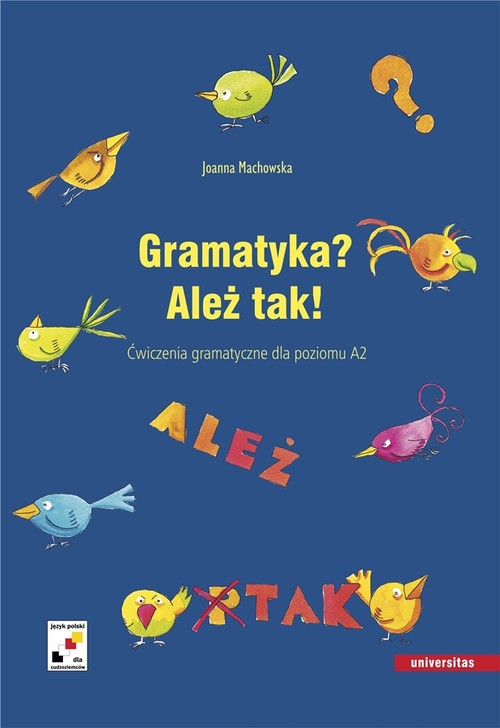 Gramatyka? Ależ tak! Ćwiczenia gramatyczne dla poziomu A2