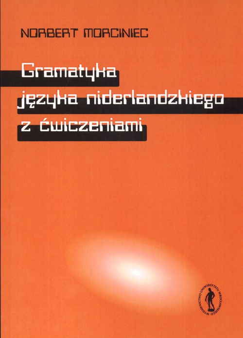 Gramatyka jezyka niderlandzkiego z ćwiczeniami - Norbert Morciniec
