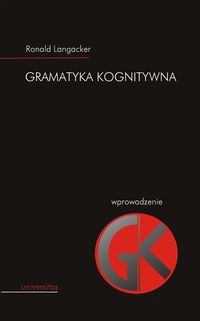 Gramatyka kognitywna. Wprowadzenie