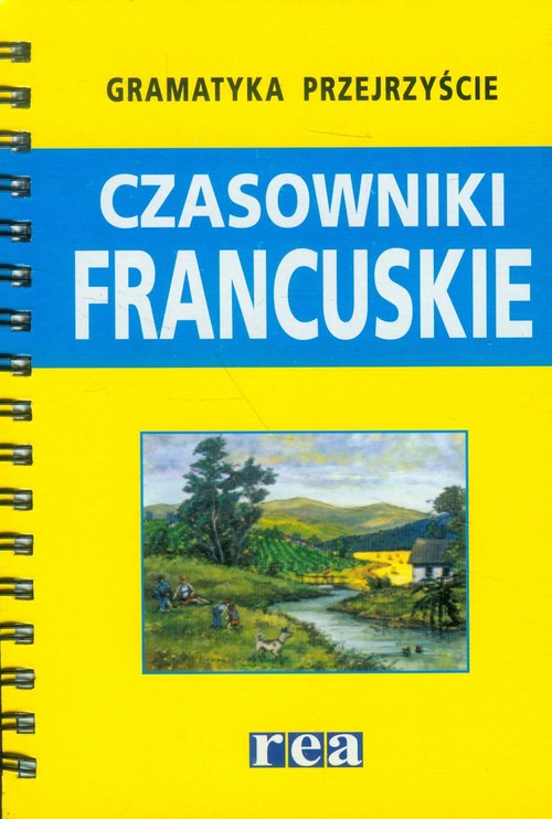 Gramatyka przejrzyście Czasowniki francuskie