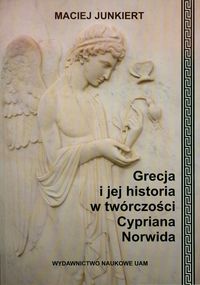 Grecja i jej historia w twórczości Cypriana Norwida
