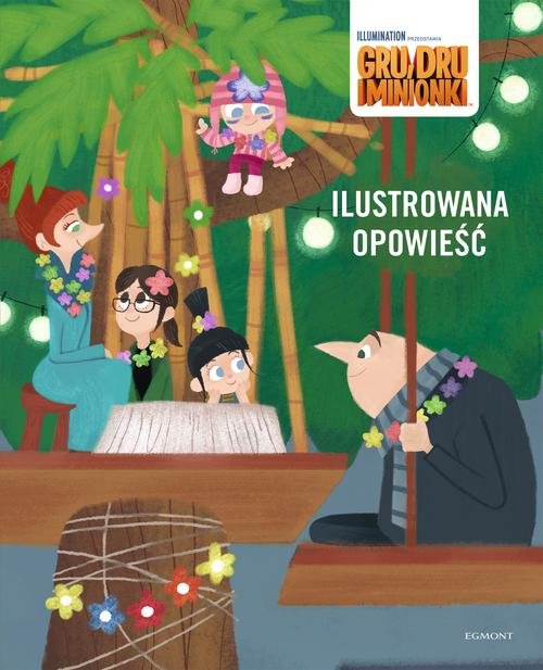 Gru Dru i Minionki Ilustrowana opowieść