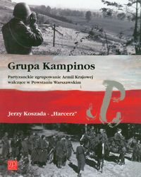 Grupa Kampinos Partyzanckie zgrupowanie Armii Krajowej walczące w Powstaniu Warszawskim