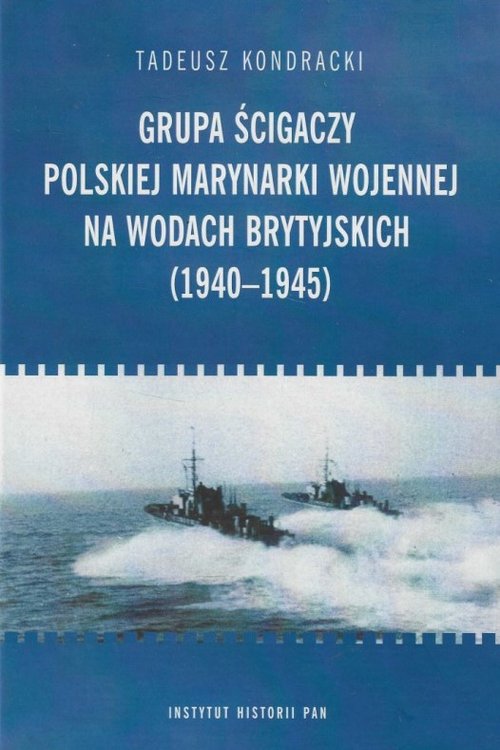 Grupa ścigaczy Polskiej Marynarki Wojennej na wodach brytyjskich (1940-1945)