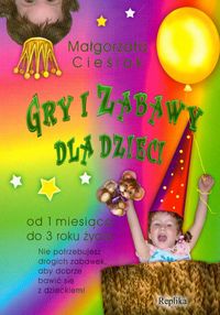 Gry i zabawy dla dzieci od 1 miesiąca do 3 roku życia