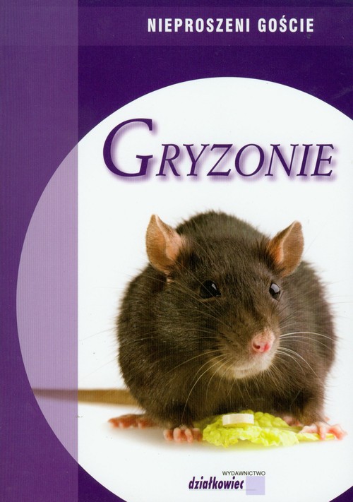 Gryzonie. Nieproszeni goście