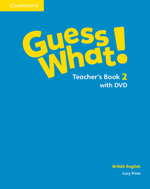 Guess What! 2 Teacher's Book with DVD British English