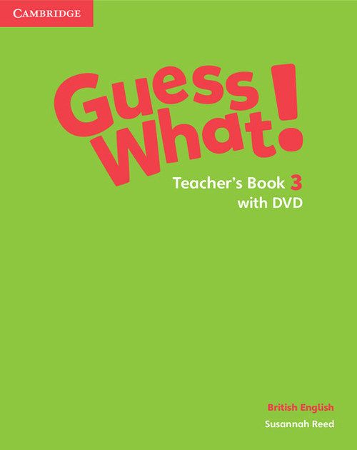 Guess What! 3 Teacher's Book with DVD