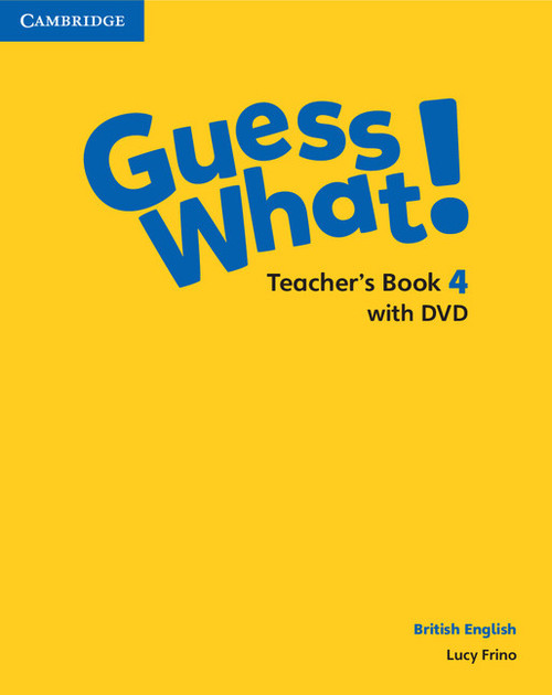 Guess What! 4 Teacher's Book with DVD