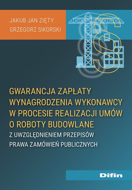 Gwarancja zapłaty wynagrodzenia wykonawcy w procesie realizacji umów o roboty budowlane