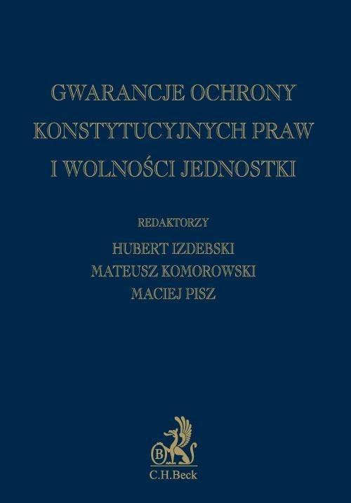 Gwarancje ochrony konstytucyjnych praw i wolności jednostki