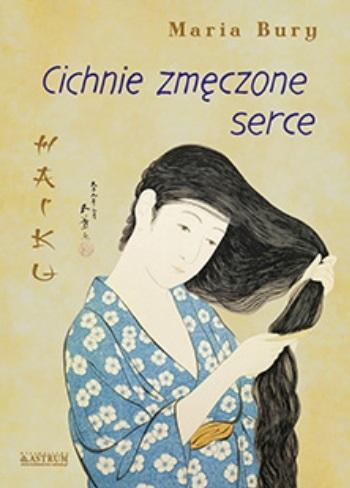 Haiku Cichnie zmęczone serce Tomik poetycki