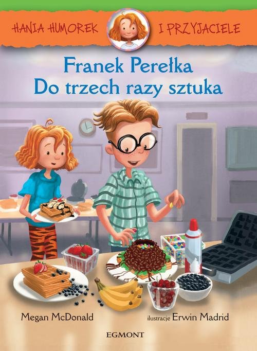 Hania Humorek i przyjaciele Franek Perełka Do trzech razy sztuka