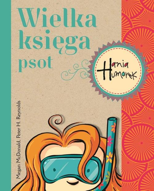 Hania Humorek. Wielka księga psot